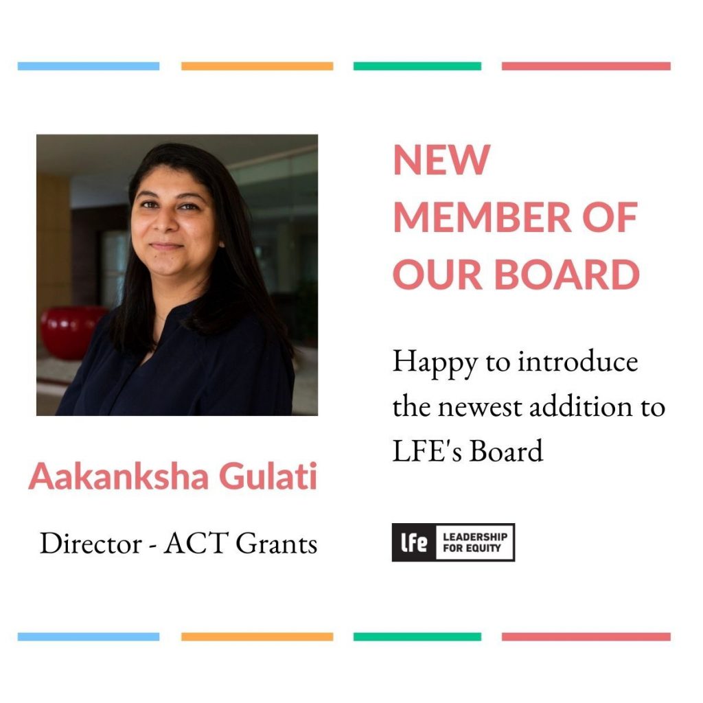 The text in the image reads, "Aakanksha Gulati, Director - ACT Grants. New Member of our Board. Happy to introduce the newest addition to LFE's Board" 