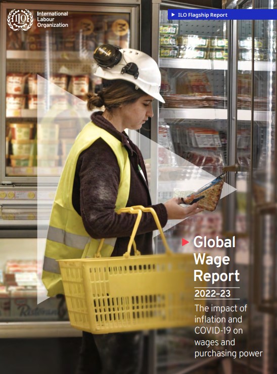 The text read, "Global Wage Report 2022-23. The impact of inflation and COVID-19 on wages and purchasing power. 
